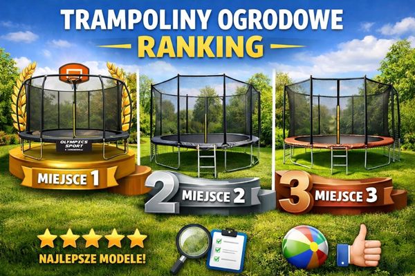 Najlepsza trampolina ogrodowa 2026